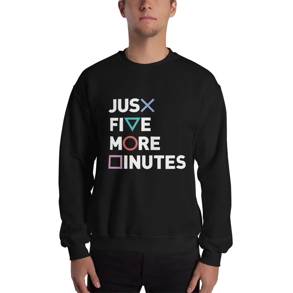Just Five More Minutes Sweatshirt