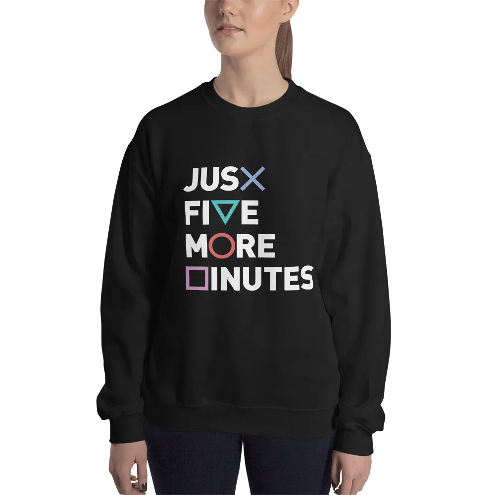 Just Five More Minutes Sweatshirt