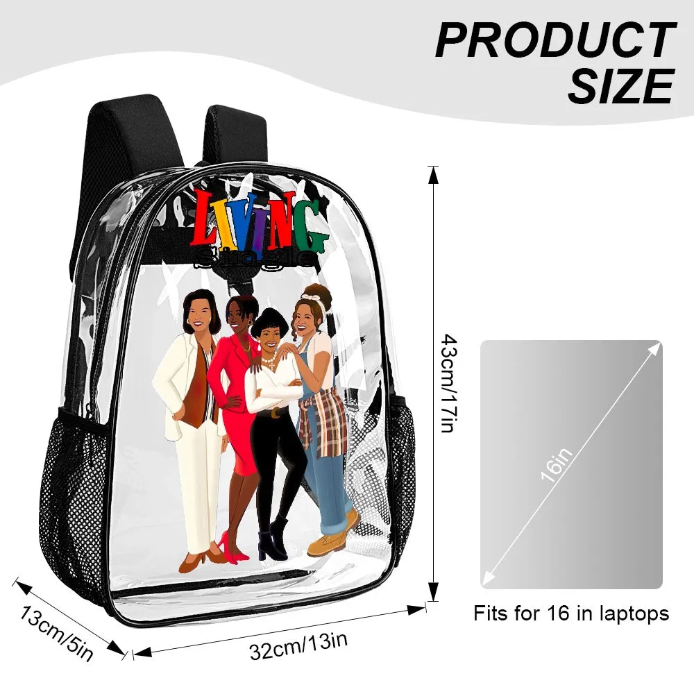Living Single Ladies Transparent Backpack 17 Inch