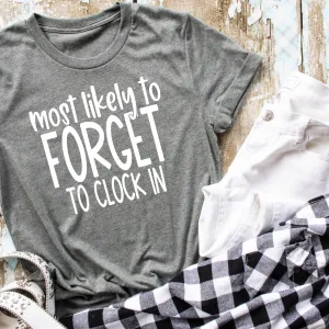 Most Likely to Forget to Clock In
