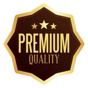 Premium Quality