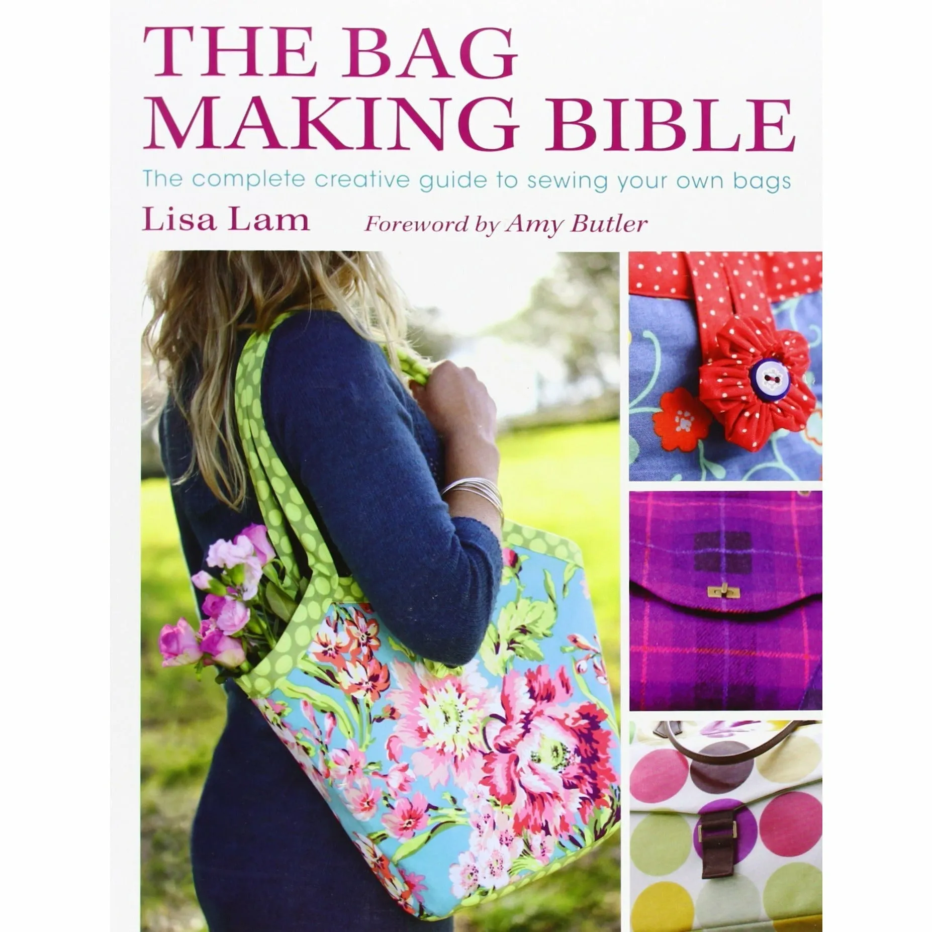 Sew Brilliant Bags and The Bag Making Bible 2 Books Bundle Collection