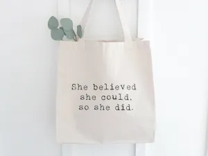 She Believed She Could, So She Did - Canvas Tote Bag