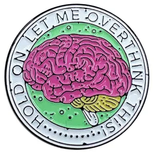 Strike Gently Co Let Me Overthink This Pin