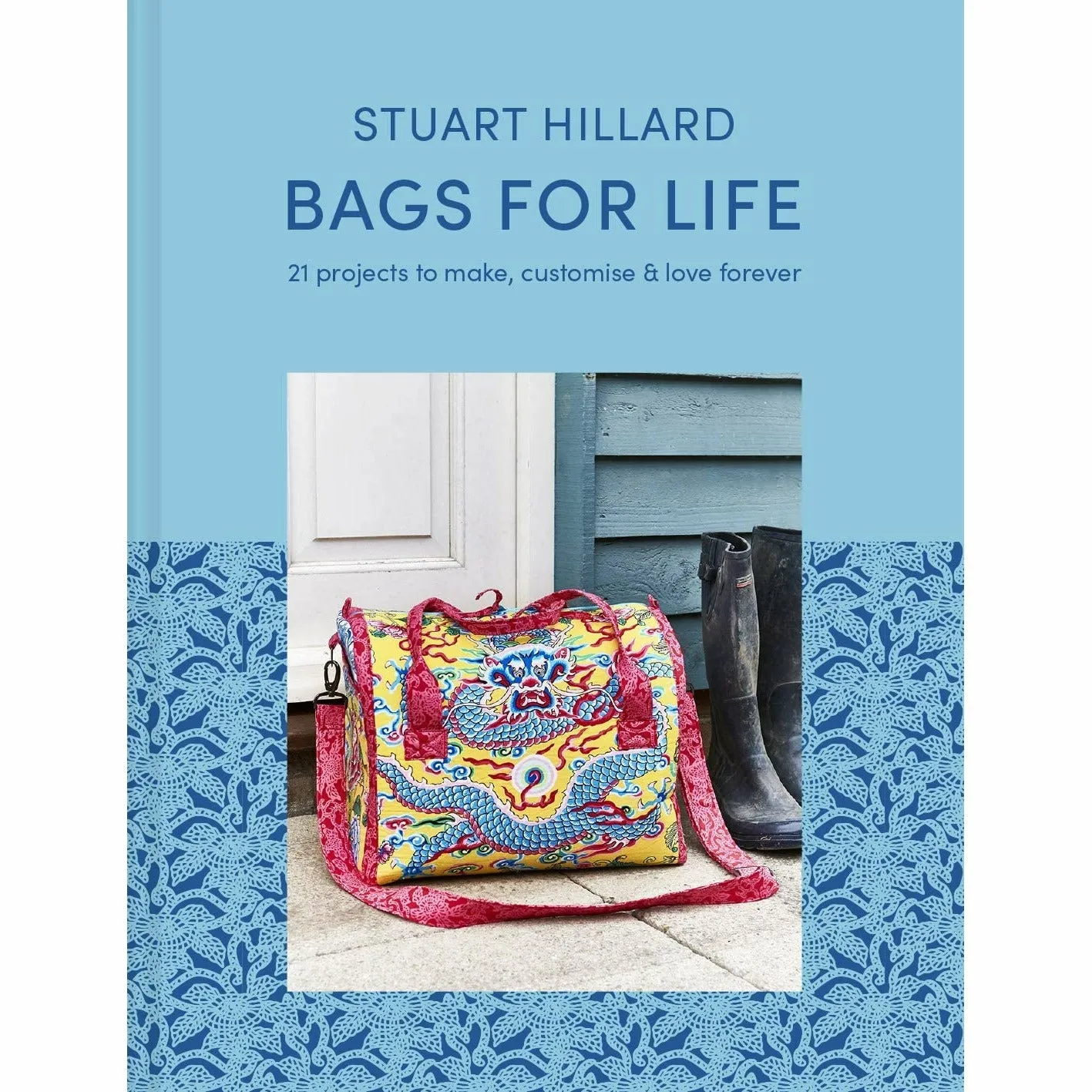 Stuart Hillard 3 Books Collection Set (Bags for Life, Simple Shapes Stunning Quilts, Use Scrapsn Sew Blocks Make 100 Quilts)